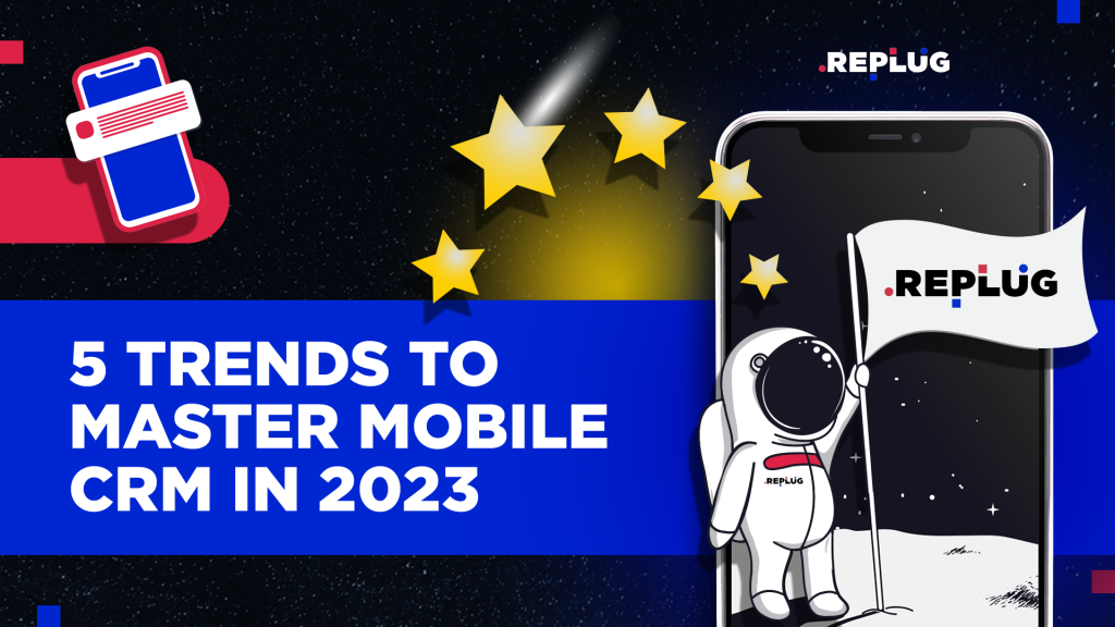 mobile crm trends 2023