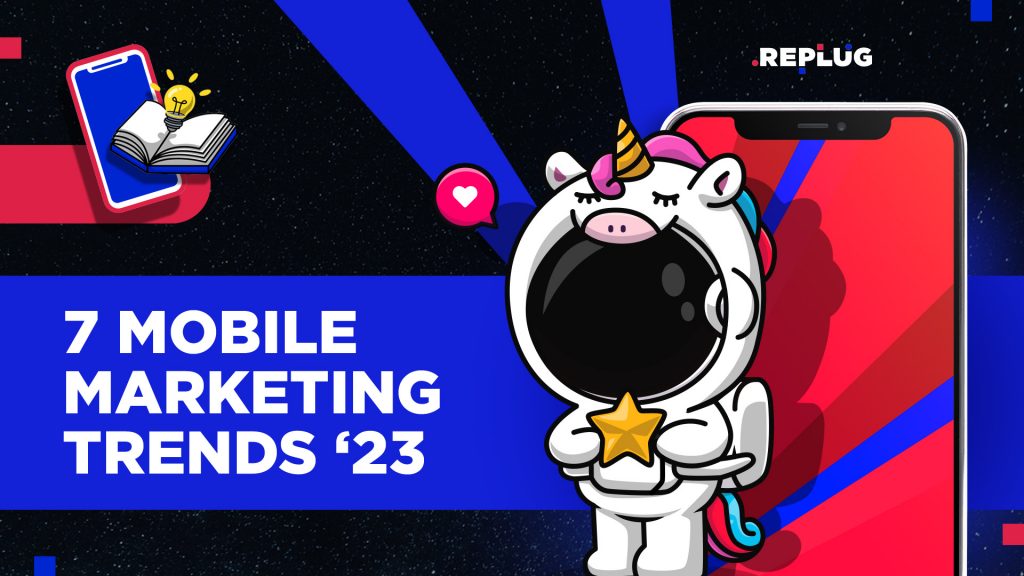 2023 mobile marketing trends